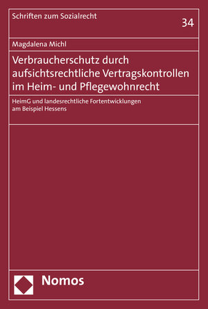 Buchcover Verbraucherschutz durch aufsichtsrechtliche Vertragskontrollen im Heim- und Pflegewohnrecht | Magdalena Michl | EAN 9783848720538 | ISBN 3-8487-2053-1 | ISBN 978-3-8487-2053-8