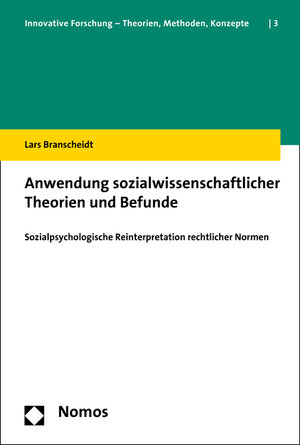 Buchcover Anwendung sozialwissenschaftlicher Theorien und Befunde | Lars Branscheidt | EAN 9783848722488 | ISBN 3-8487-2248-8 | ISBN 978-3-8487-2248-8