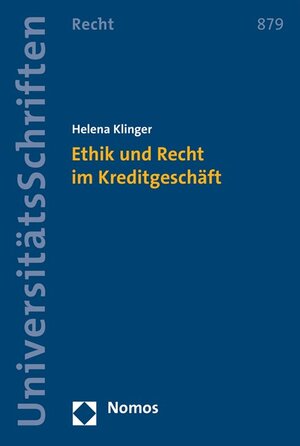 Buchcover Ethik und Recht im Kreditgeschäft | Helena Klinger | EAN 9783848724505 | ISBN 3-8487-2450-2 | ISBN 978-3-8487-2450-5