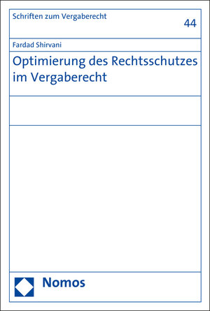 Buchcover Optimierung des Rechtsschutzes im Vergaberecht | Fardad Shirvani | EAN 9783848724819 | ISBN 3-8487-2481-2 | ISBN 978-3-8487-2481-9