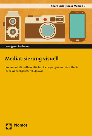 Buchcover Mediatisierung visuell | Wolfgang Reißmann | EAN 9783848724840 | ISBN 3-8487-2484-7 | ISBN 978-3-8487-2484-0