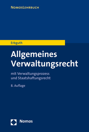 Buchcover Allgemeines Verwaltungsrecht | Wilfried Erbguth | EAN 9783848725779 | ISBN 3-8487-2577-0 | ISBN 978-3-8487-2577-9
