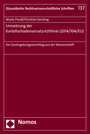 Buchcover Umsetzung der Kartellschadensersatzrichtlinie (2014/104/EU) | Christian Kersting | EAN 9783848727056 | ISBN 3-8487-2705-6 | ISBN 978-3-8487-2705-6