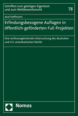 Buchcover Erfindungsbezogene Auflagen in öffentlich-geförderten FuE-Projekten | Axel Hoffmann | EAN 9783848727131 | ISBN 3-8487-2713-7 | ISBN 978-3-8487-2713-1