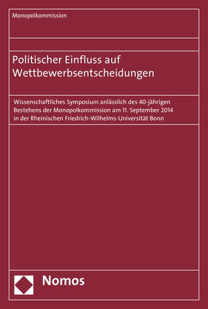 Buchcover Politischer Einfluss auf Wettbewerbsentscheidungen  | EAN 9783848727193 | ISBN 3-8487-2719-6 | ISBN 978-3-8487-2719-3