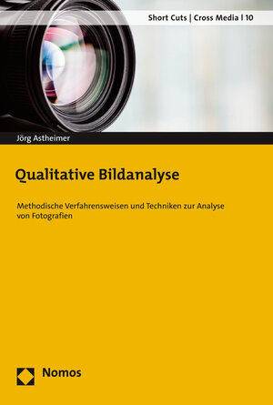 Buchcover Qualitative Bildanalyse | Jörg Astheimer | EAN 9783848727810 | ISBN 3-8487-2781-1 | ISBN 978-3-8487-2781-0