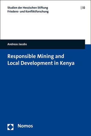 Buchcover Responsible Mining and Local Development in Kenya | Andreas Jacobs | EAN 9783848728428 | ISBN 3-8487-2842-7 | ISBN 978-3-8487-2842-8