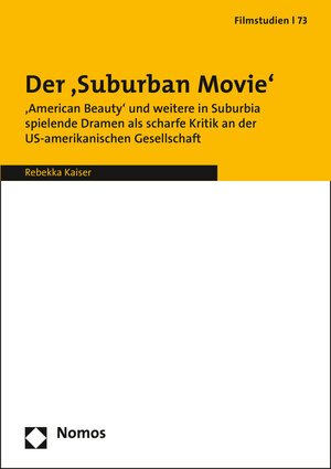 Buchcover Der Suburban Movie im US-amerikanischen Kino | Rebekka Kaiser | EAN 9783848728909 | ISBN 3-8487-2890-7 | ISBN 978-3-8487-2890-9