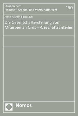 Buchcover Die Gesellschafterstellung von Miterben an GmbH-Geschäftsanteilen | Anne-Kathrin Bettecken | EAN 9783848730797 | ISBN 3-8487-3079-0 | ISBN 978-3-8487-3079-7