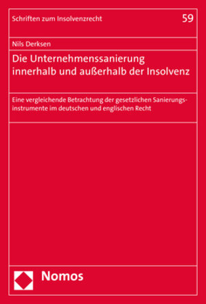 Buchcover Die Unternehmenssanierung innerhalb und außerhalb der Insolvenz | Nils Derksen | EAN 9783848731473 | ISBN 3-8487-3147-9 | ISBN 978-3-8487-3147-3