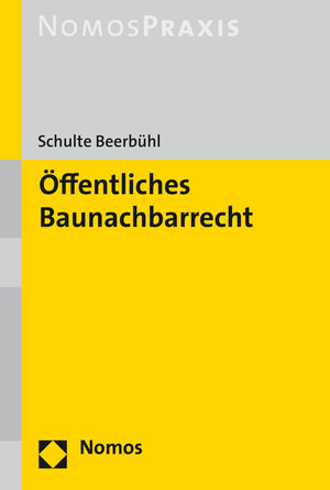 Buchcover Öffentliches Baunachbarrecht | Hubertus Schulte Beerbühl | EAN 9783848731718 | ISBN 3-8487-3171-1 | ISBN 978-3-8487-3171-8