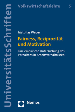 Buchcover Fairness, Reziprozität und Motivation | Matthias Weber | EAN 9783848731831 | ISBN 3-8487-3183-5 | ISBN 978-3-8487-3183-1