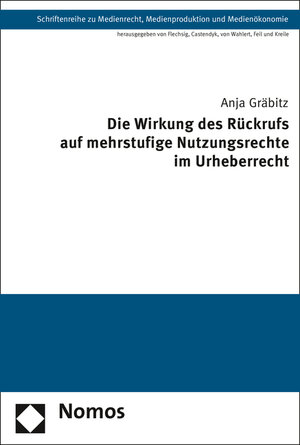 Buchcover Die Wirkung des Rückrufs auf mehrstufige Nutzungsrechte im Urheberrecht | Anja Gräbitz | EAN 9783848732258 | ISBN 3-8487-3225-4 | ISBN 978-3-8487-3225-8