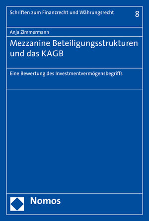 Buchcover Mezzanine Beteiligungsstrukturen und das KAGB | Anja Zimmermann | EAN 9783848735686 | ISBN 3-8487-3568-7 | ISBN 978-3-8487-3568-6