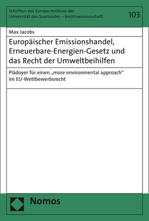 Buchcover Europäischer Emissionshandel, Erneuerbare-Energien-Gesetz und das Recht der Umweltbeihilfen | Max Jacobs | EAN 9783848736201 | ISBN 3-8487-3620-9 | ISBN 978-3-8487-3620-1