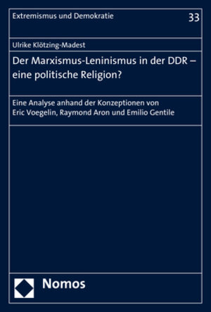 Buchcover Der Marxismus-Leninismus in der DDR - eine politische Religion? | Ulrike Klötzing-Madest | EAN 9783848737703 | ISBN 3-8487-3770-1 | ISBN 978-3-8487-3770-3