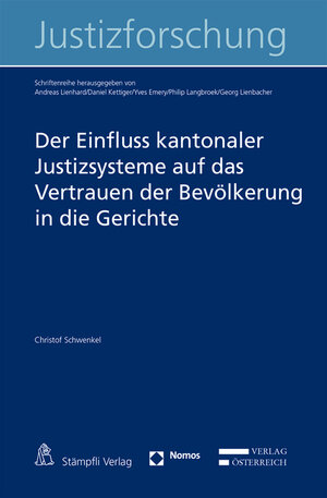 Buchcover Der Einfluss kantonaler Justizsysteme auf das Vertrauen der Bevölkerung in die Gerichte | Christof Schwenkel | EAN 9783848737802 | ISBN 3-8487-3780-9 | ISBN 978-3-8487-3780-2