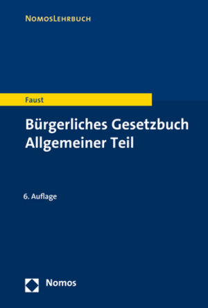 Buchcover Bürgerliches Gesetzbuch Allgemeiner Teil | Florian Faust | EAN 9783848738977 | ISBN 3-8487-3897-X | ISBN 978-3-8487-3897-7