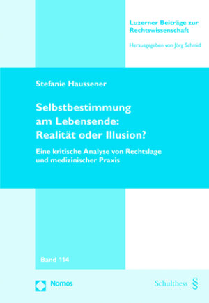 Buchcover Selbstbestimmung am Lebensende: Realität oder Illusion? | Stefanie Haussener | EAN 9783848739530 | ISBN 3-8487-3953-4 | ISBN 978-3-8487-3953-0