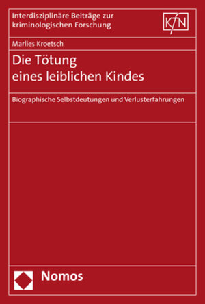 Buchcover Die Tötung eines leiblichen Kindes | Marlies Kroetsch | EAN 9783848739721 | ISBN 3-8487-3972-0 | ISBN 978-3-8487-3972-1