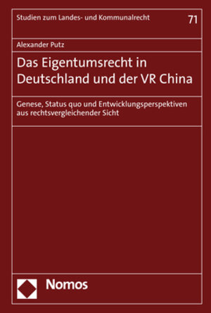 Buchcover Das Eigentumsrecht in Deutschland und der VR China | Alexander Putz | EAN 9783848740116 | ISBN 3-8487-4011-7 | ISBN 978-3-8487-4011-6