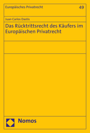 Buchcover Das Rücktrittsrecht des Käufers im Europäischen Privatrecht | Juan Carlos Dastis | EAN 9783848741069 | ISBN 3-8487-4106-7 | ISBN 978-3-8487-4106-9