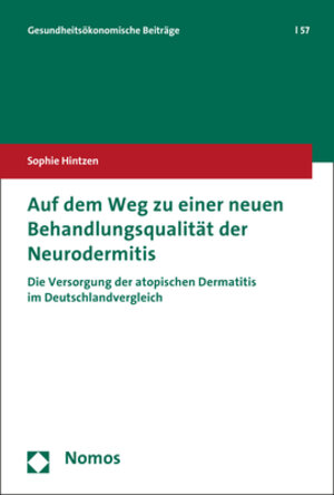 Buchcover Auf dem Weg zu einer neuen Behandlungsqualität der Neurodermitis | Sophie Hintzen | EAN 9783848741786 | ISBN 3-8487-4178-4 | ISBN 978-3-8487-4178-6