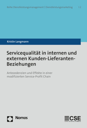 Buchcover Servicequalität in internen und externen Kunden-Lieferanten-Beziehungen | Kristin Langmann | EAN 9783848742707 | ISBN 3-8487-4270-5 | ISBN 978-3-8487-4270-7