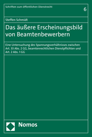 Buchcover Das äußere Erscheinungsbild von Beamtenbewerbern | Steffen Schmidt | EAN 9783848743629 | ISBN 3-8487-4362-0 | ISBN 978-3-8487-4362-9