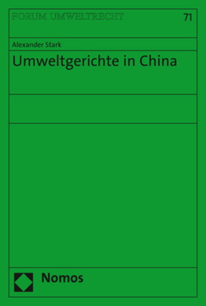 Buchcover Umweltgerichte in China | Alexander Stark | EAN 9783848744459 | ISBN 3-8487-4445-7 | ISBN 978-3-8487-4445-9