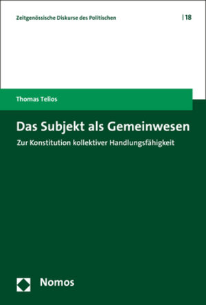 Buchcover Das Subjekt als Gemeinwesen | Thomas Telios | EAN 9783848744664 | ISBN 3-8487-4466-X | ISBN 978-3-8487-4466-4