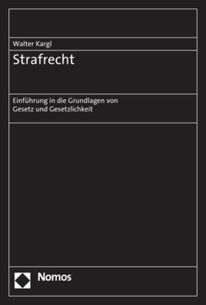 Buchcover Strafrecht | Walter Kargl | EAN 9783848751624 | ISBN 3-8487-5162-3 | ISBN 978-3-8487-5162-4