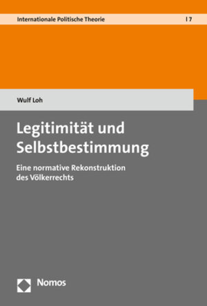 Buchcover Legitimität und Selbstbestimmung | Wulf Loh | EAN 9783848752928 | ISBN 3-8487-5292-1 | ISBN 978-3-8487-5292-8