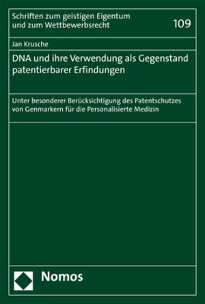 Buchcover DNA und ihre Verwendung als Gegenstand patentierbarer Erfindungen | Jan Krusche | EAN 9783848753161 | ISBN 3-8487-5316-2 | ISBN 978-3-8487-5316-1