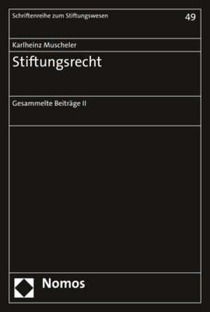 Buchcover Stiftungsrecht | Karlheinz Muscheler | EAN 9783848753284 | ISBN 3-8487-5328-6 | ISBN 978-3-8487-5328-4