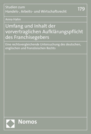 Buchcover Umfang und Inhalt der vorvertraglichen Aufklärungspflicht des Franchisegebers | Anna Hahn | EAN 9783848755363 | ISBN 3-8487-5536-X | ISBN 978-3-8487-5536-3