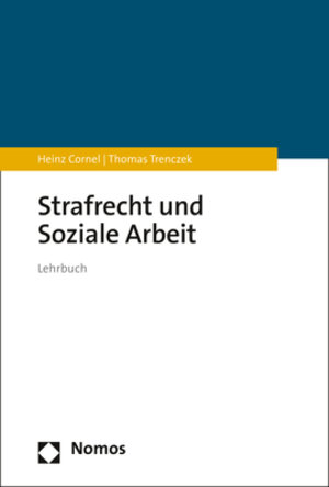 Buchcover Strafrecht und Soziale Arbeit | Heinz Cornel | EAN 9783848755745 | ISBN 3-8487-5574-2 | ISBN 978-3-8487-5574-5