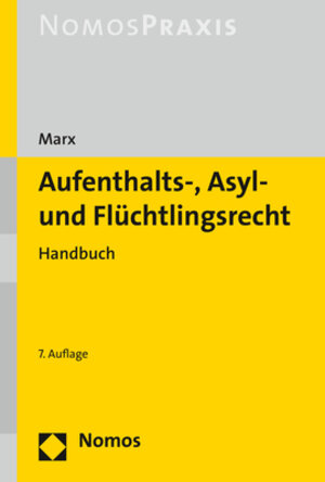 Buchcover Aufenthalts-, Asyl- und Flüchtlingsrecht | Reinhard Marx | EAN 9783848756940 | ISBN 3-8487-5694-3 | ISBN 978-3-8487-5694-0
