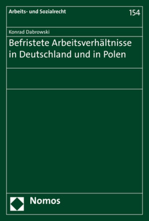 Buchcover Befristete Arbeitsverhältnisse in Deutschland und in Polen | Konrad Dabrowski | EAN 9783848757138 | ISBN 3-8487-5713-3 | ISBN 978-3-8487-5713-8