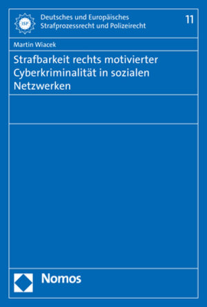 Buchcover Strafbarkeit rechts motivierter Cyberkriminalität in sozialen Netzwerken | Martin Wiacek | EAN 9783848758692 | ISBN 3-8487-5869-5 | ISBN 978-3-8487-5869-2
