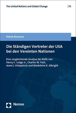 Buchcover Die Ständigen Vertreter der USA bei den Vereinten Nationen | Patrick Rosenow | EAN 9783848759040 | ISBN 3-8487-5904-7 | ISBN 978-3-8487-5904-0