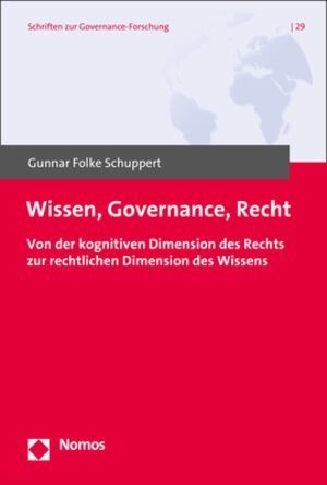 Buchcover Wissen, Governance, Recht | Gunnar Folke Schuppert | EAN 9783848760169 | ISBN 3-8487-6016-9 | ISBN 978-3-8487-6016-9