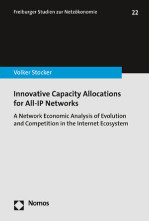 Buchcover Innovative Capacity Allocations for All-IP Networks | Volker Stocker | EAN 9783848761371 | ISBN 3-8487-6137-8 | ISBN 978-3-8487-6137-1