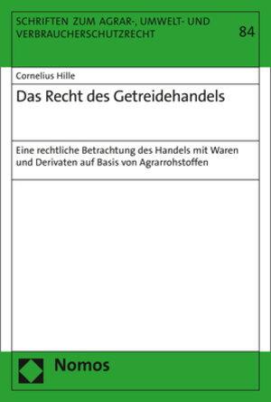 Buchcover Das Recht des Getreidehandels | Cornelius Hille | EAN 9783848761531 | ISBN 3-8487-6153-X | ISBN 978-3-8487-6153-1