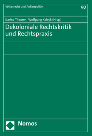 Buchcover Dekoloniale Rechtskritik und Rechtspraxis  | EAN 9783848762538 | ISBN 3-8487-6253-6 | ISBN 978-3-8487-6253-8