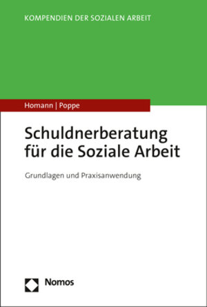 Buchcover Schuldnerberatung für die Soziale Arbeit | Carsten Homann | EAN 9783848763023 | ISBN 3-8487-6302-8 | ISBN 978-3-8487-6302-3