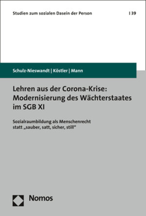 Buchcover Lehren aus der Corona-Krise: Modernisierung des Wächterstaates im SGB XI | Frank Schulz-Nieswandt | EAN 9783848763641 | ISBN 3-8487-6364-8 | ISBN 978-3-8487-6364-1