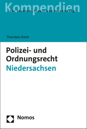 Buchcover Polizei- und Ordnungsrecht Niedersachsen | Thorsten Koch | EAN 9783848763825 | ISBN 3-8487-6382-6 | ISBN 978-3-8487-6382-5