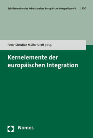 Buchcover Kernelemente der europäischen Integration  | EAN 9783848764532 | ISBN 3-8487-6453-9 | ISBN 978-3-8487-6453-2