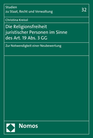 Buchcover Die Religionsfreiheit juristischer Personen im Sinne des Art. 19 Abs. 3 GG | Christina Kreissl | EAN 9783848767151 | ISBN 3-8487-6715-5 | ISBN 978-3-8487-6715-1